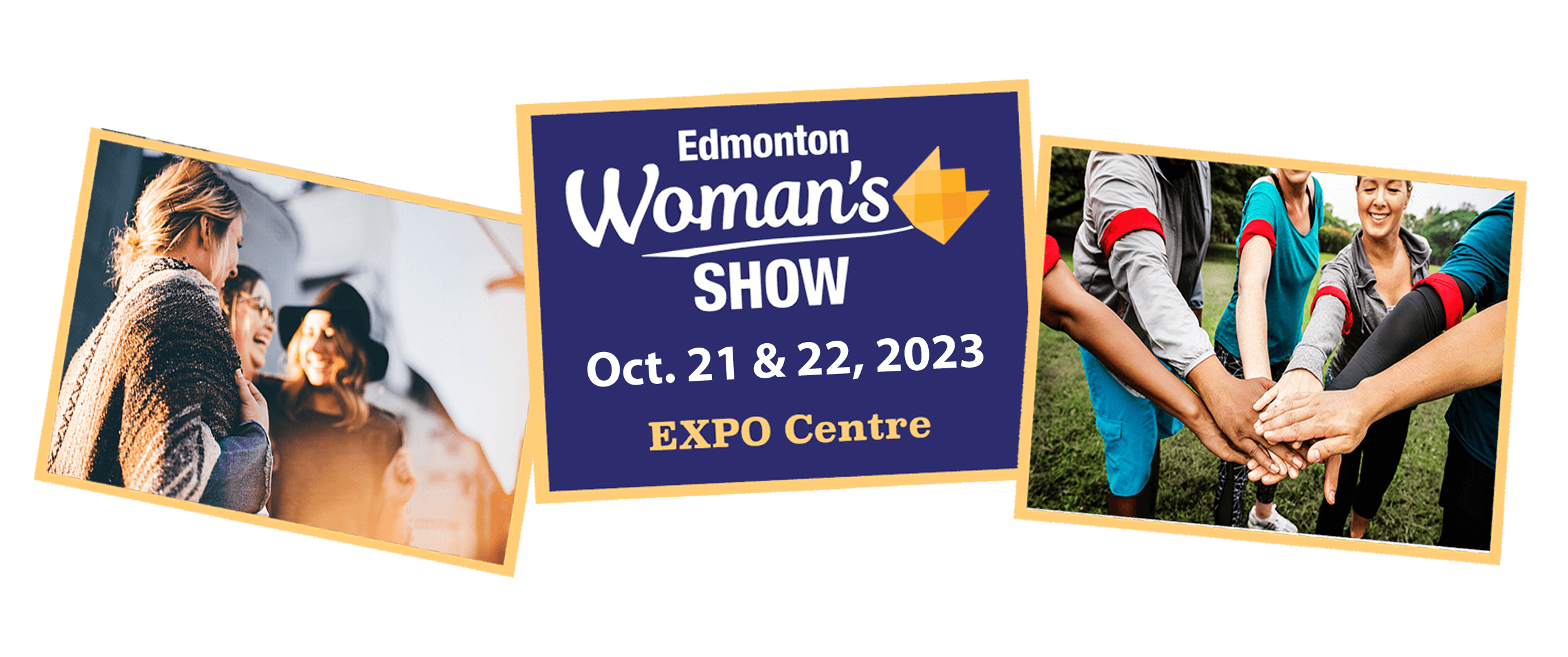 The Edmonton Woman's Show... Who is in your sisterhood?