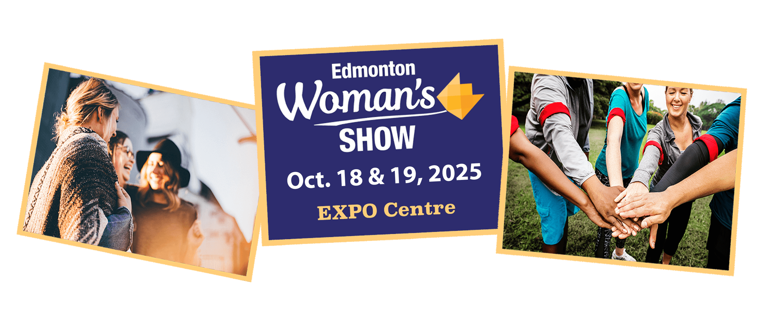 The Edmonton Woman's Show... Who is in your sisterhood?