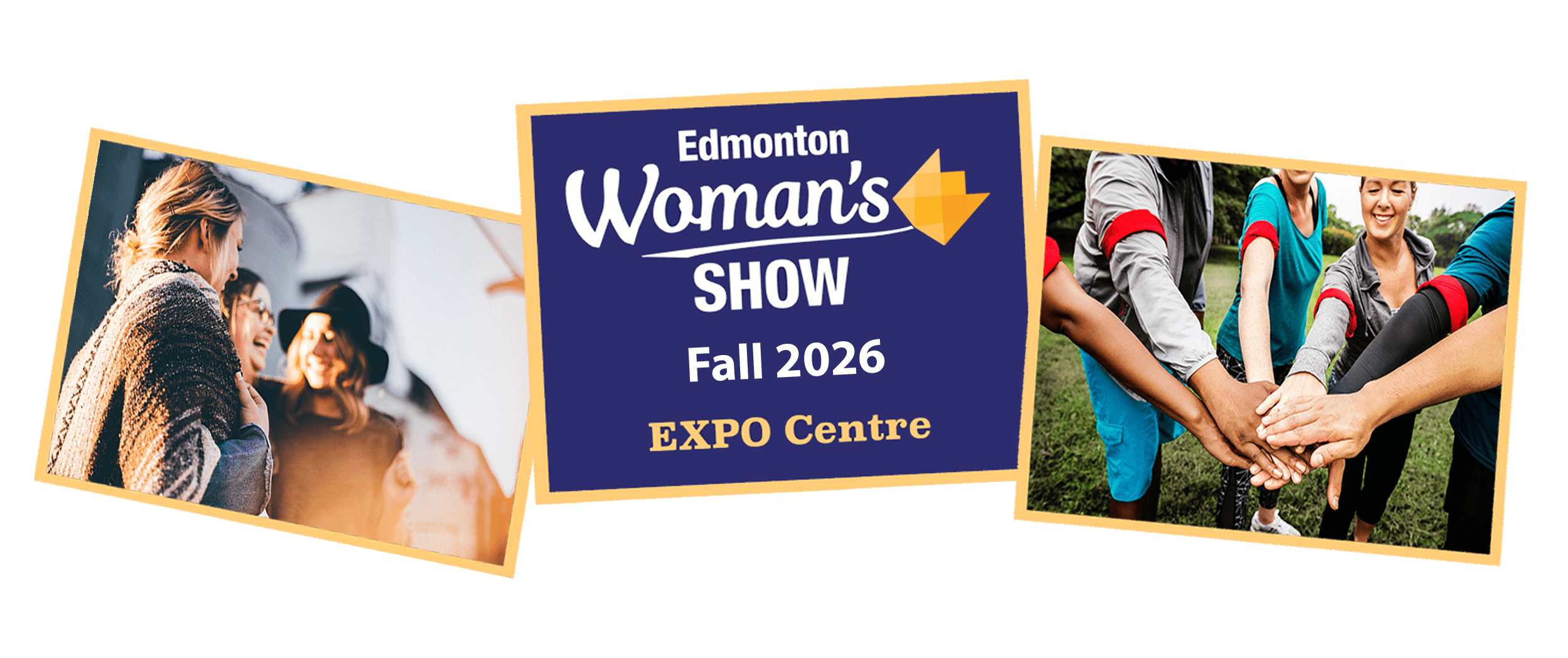 The Edmonton Woman's Show... Who is in your sisterhood?